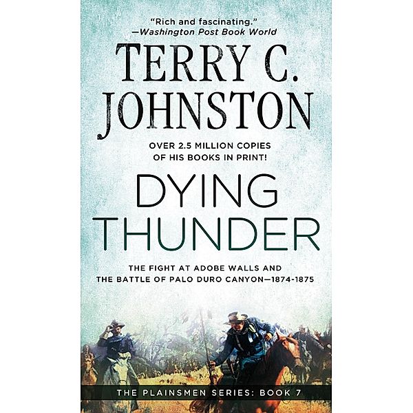Dying Thunder / The Plainsmen Series Bd.7, Terry C. Johnston