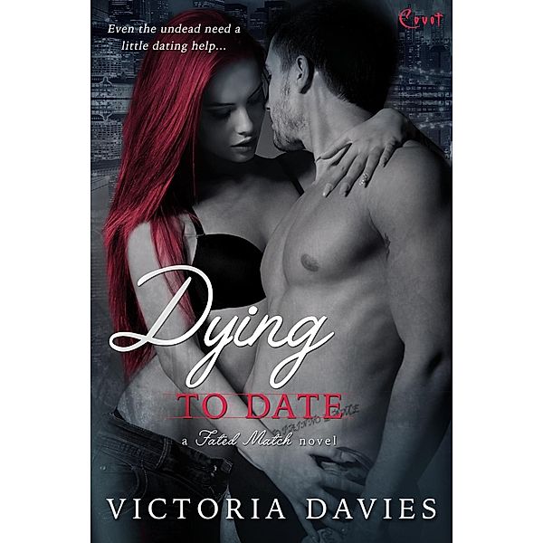 Dying to Date / Fated Match Bd.2, Victoria Davies
