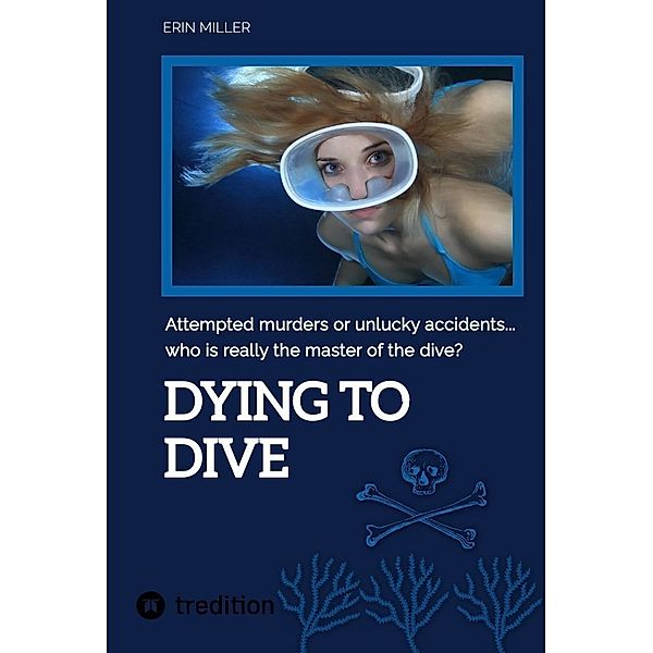 Dying To Dive, Erin Miller