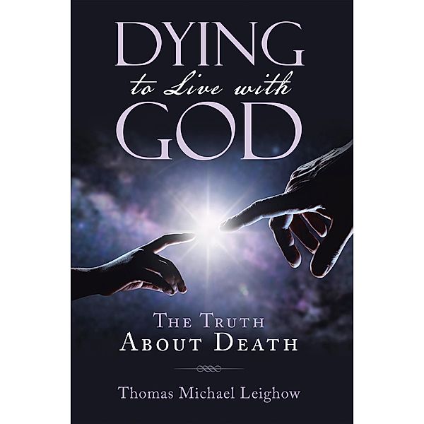 Dying to Live with God, Thomas Michael Leighow