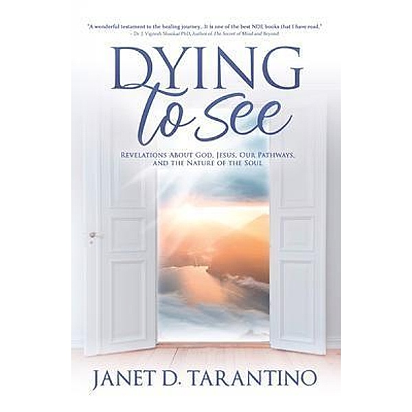 Dying to See, Janet D Tarantino