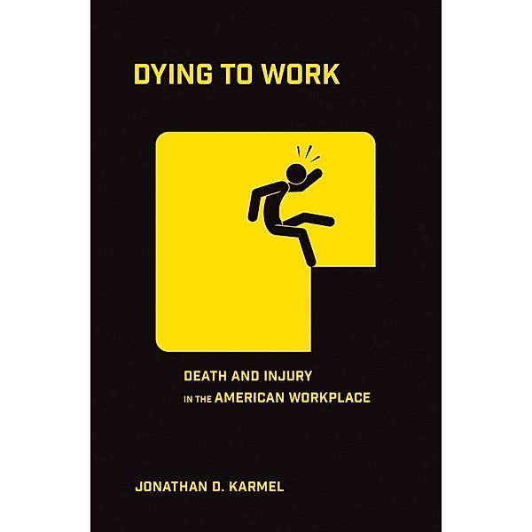 Dying to Work, Jonathan D. Karmel