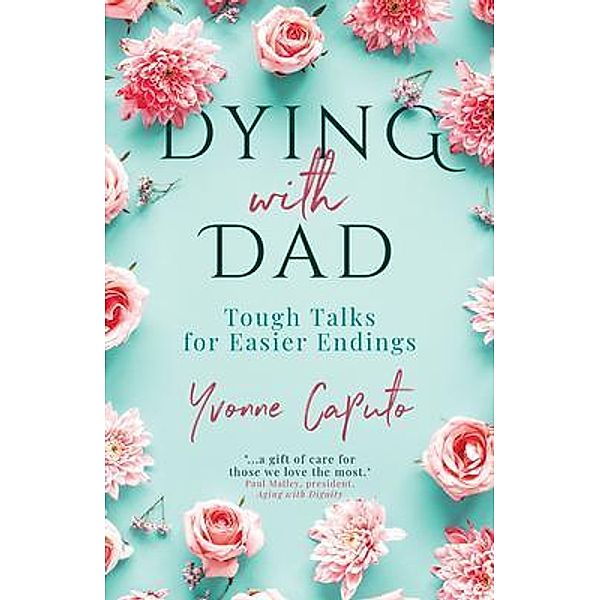 Dying With Dad, Yvonne Caputo