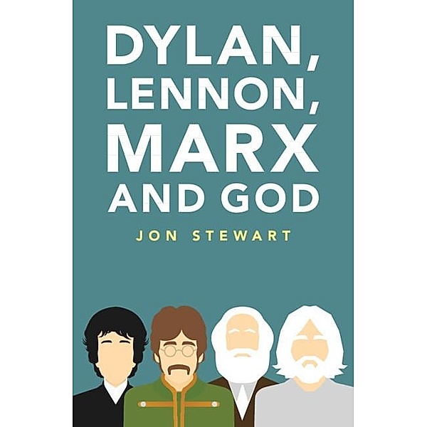 Dylan, Lennon, Marx and God, Jon Stewart