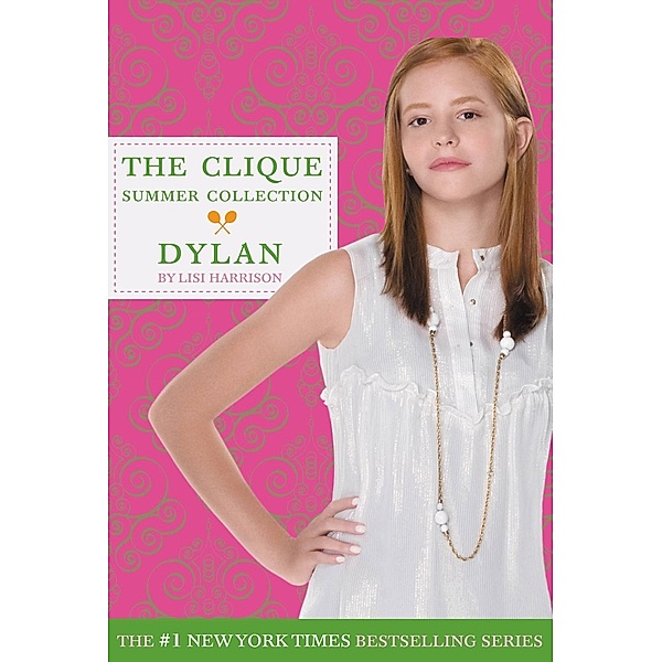 Dylan / The Clique Summer Collection, Lisi Harrison
