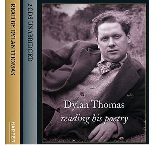 Dylan Thomas Reading His Poetry,2 Audio-CDs, Dylan Thomas