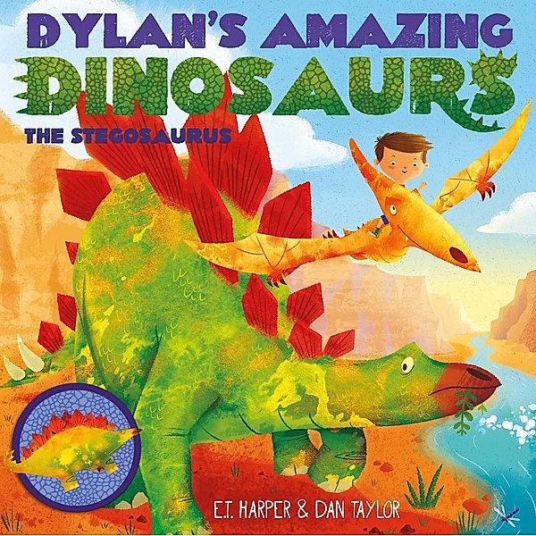 Dylan's Amazing Dinosaurs - The Stegosaurus, E. T Harper