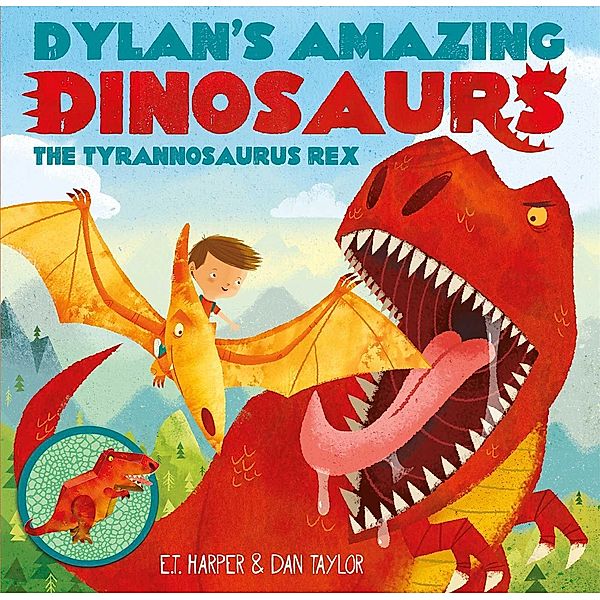 Dylan's Amazing Dinosaurs - The Tyrannosaurus Rex, E. T Harper