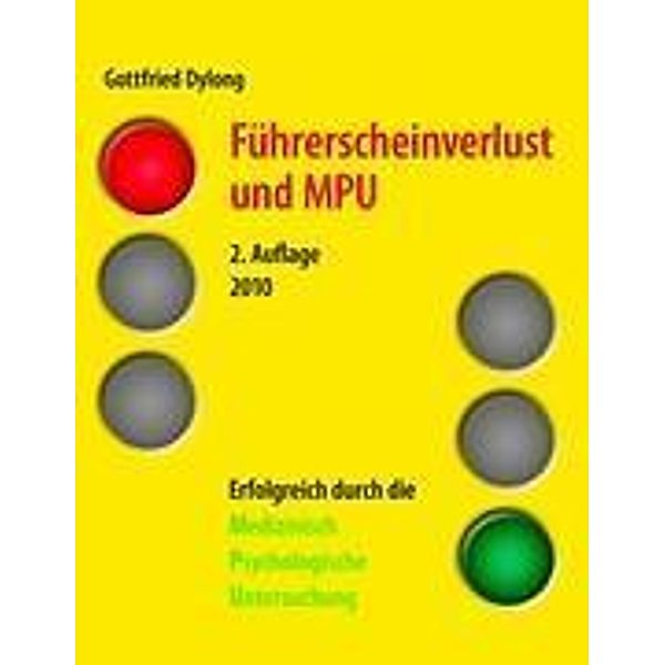 Dylong, G: Führerscheinverlust und MPU, Gottfried Dylong