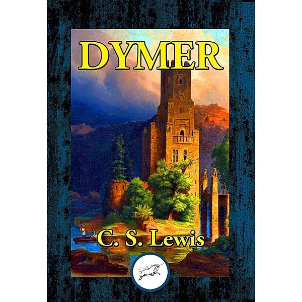 Dymer / Dancing Unicorn Books, C. S. Lewis