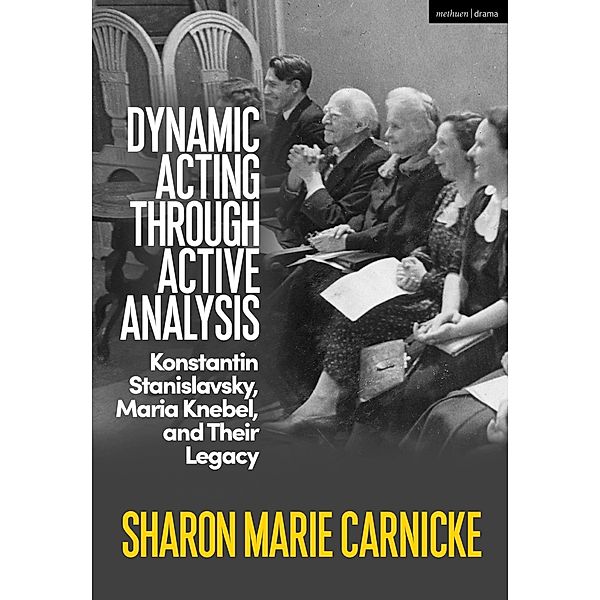 Dynamic Acting through Active Analysis, Sharon Marie Carnicke