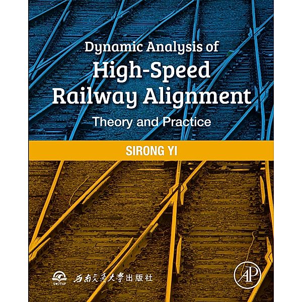 Dynamic Analysis of High-Speed Railway Alignment, Sirong Yi