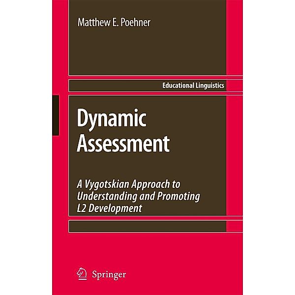 Dynamic Assessment / Educational Linguistics Bd.9, Matthew E. Poehner