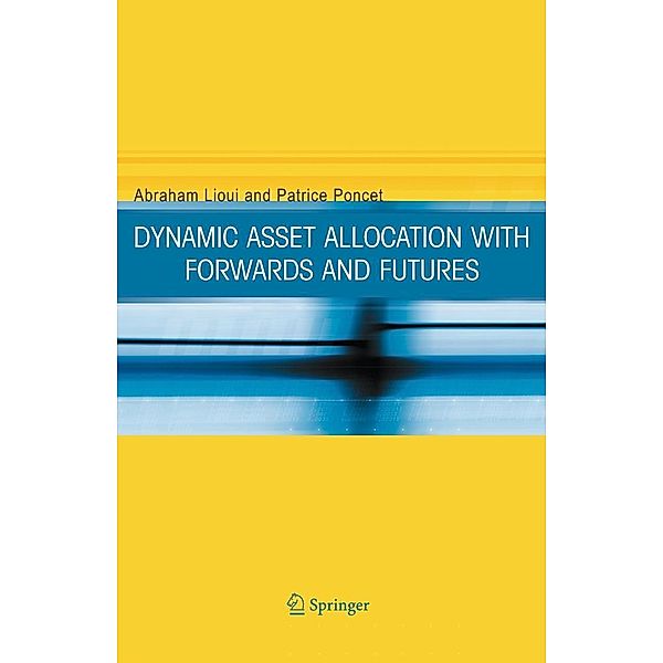 Dynamic Asset Allocation with Forwards and Futures, Abraham Lioui, Patrice Poncet