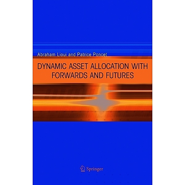 Dynamic Asset Allocation with Forwards and Futures, Abraham Lioui, Patrice Poncet