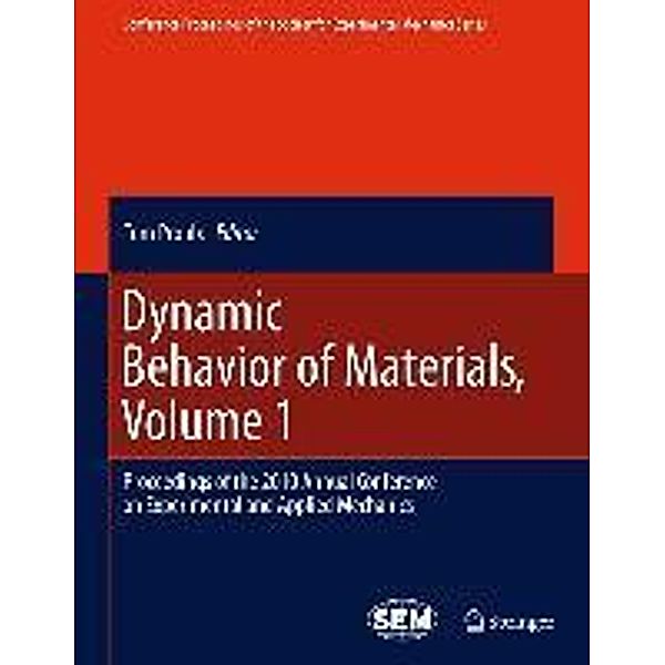 Dynamic Behavior of Materials, Volume 1 / Conference Proceedings of the Society for Experimental Mechanics Series Bd.1