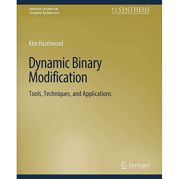 Dynamic Binary Modification, Kim Hazelwood