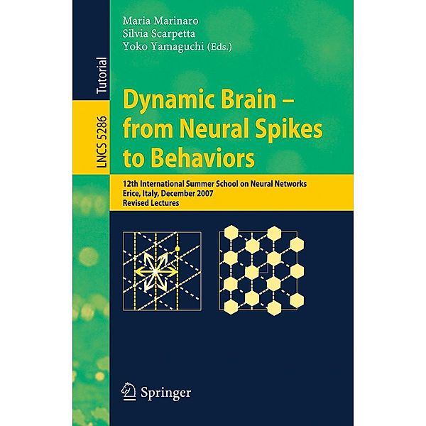 Dynamic Brain - from Neural Spikes to Behaviors / Lecture Notes in Computer Science Bd.5286