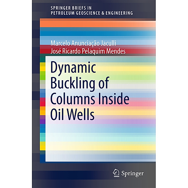 Dynamic Buckling of Columns Inside Oil Wells, Marcelo Anunciação Jaculli, José Ricardo Pelaquim Mendes