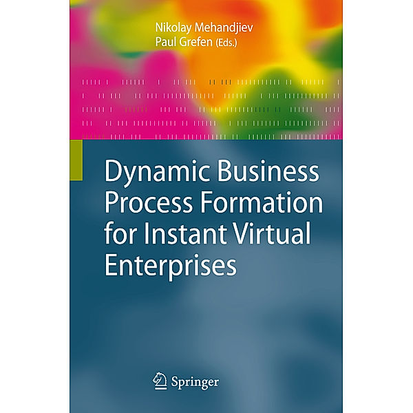 Dynamic Business Process Formation for Instant Virtual Enterprises