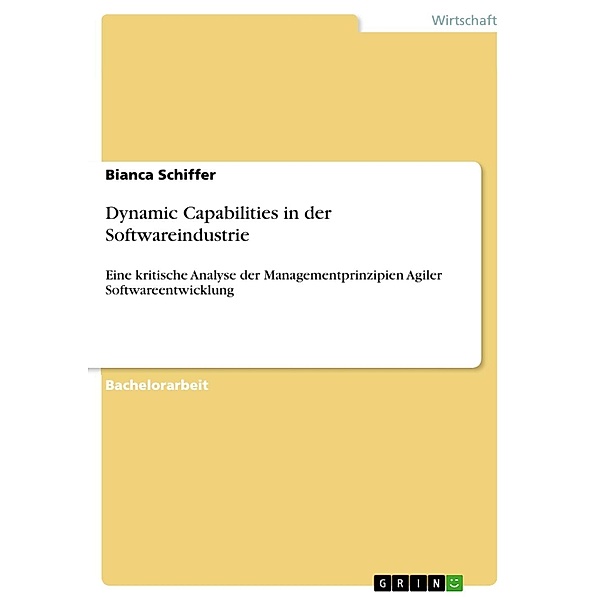 Dynamic Capabilities in der Softwareindustrie, Bianca Schiffer