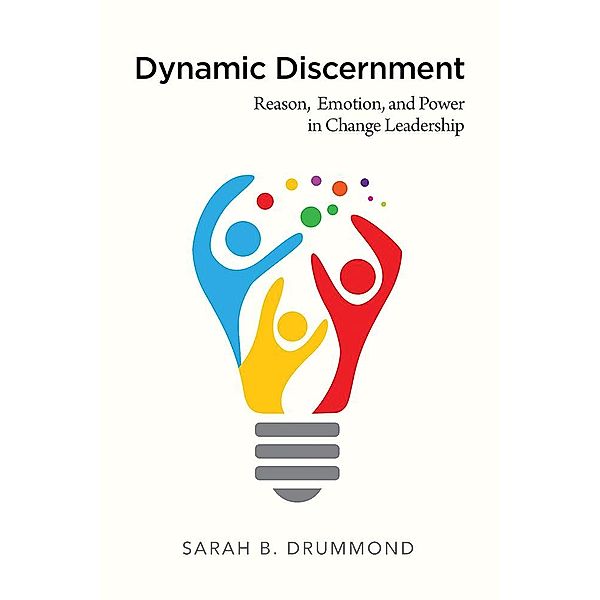 Dynamic Discernment, Sarah B. Drummond