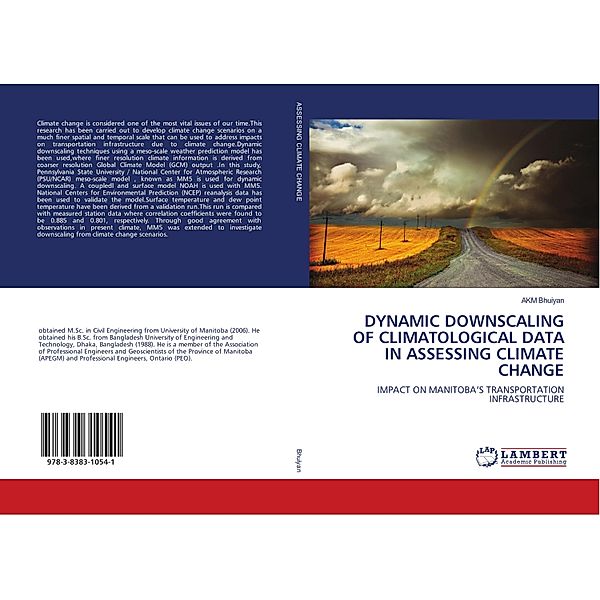 DYNAMIC DOWNSCALING OF CLIMATOLOGICAL DATA IN ASSESSING CLIMATE CHANGE, AKM Bhuiyan