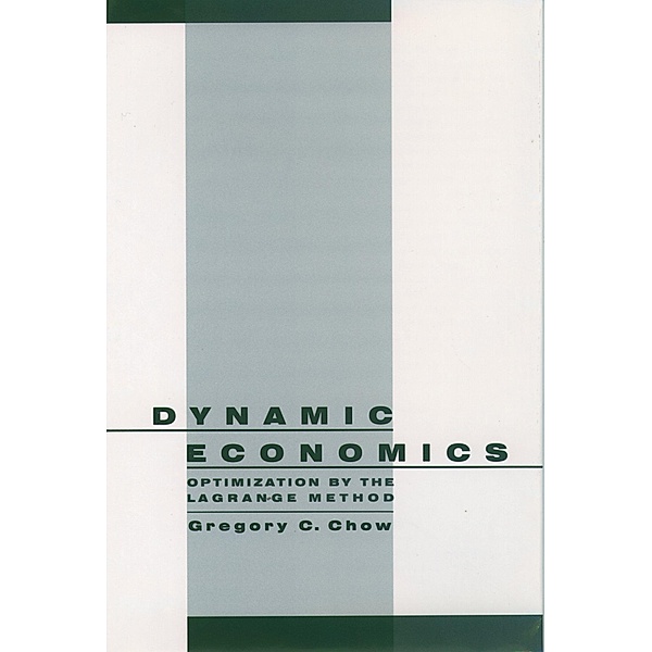 Dynamic Economics, Gregory C. Chow