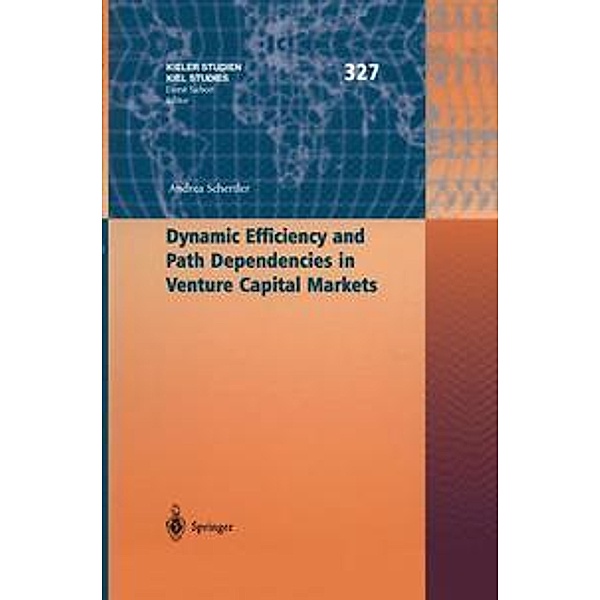 Dynamic Efficiency and Path Dependencies in Venture Capital Markets, A. Schertler