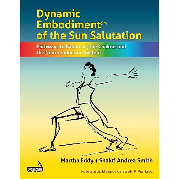 Dynamic Embodiment® of the Sun Salutation, Martha Eddy, Shakti Andrea Smith