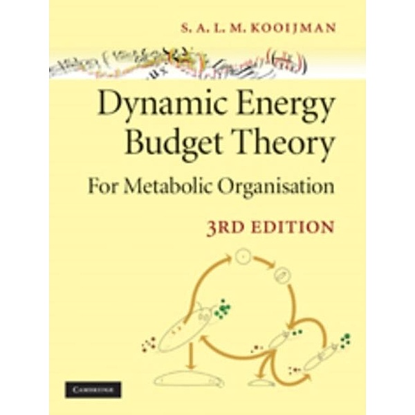 Dynamic Energy Budget Theory for Metabolic Organisation, Bas Kooijman