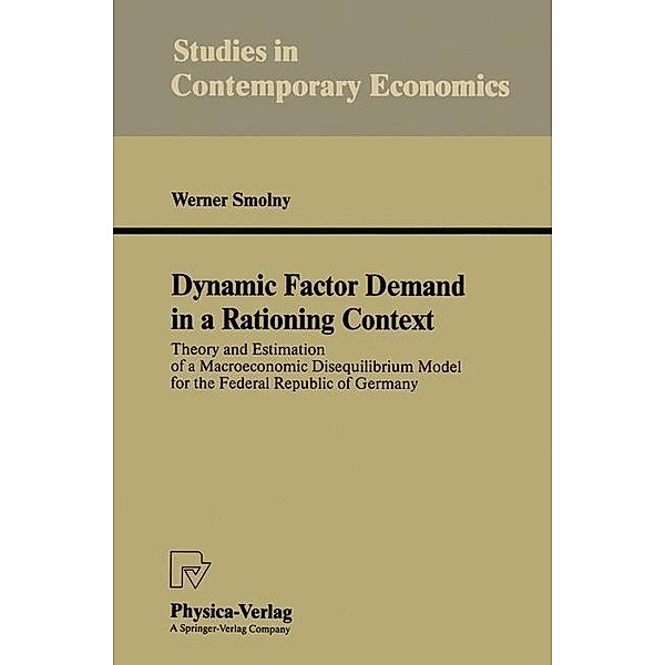 Dynamic Factor Demand in a Rationing Context, Werner Smolny