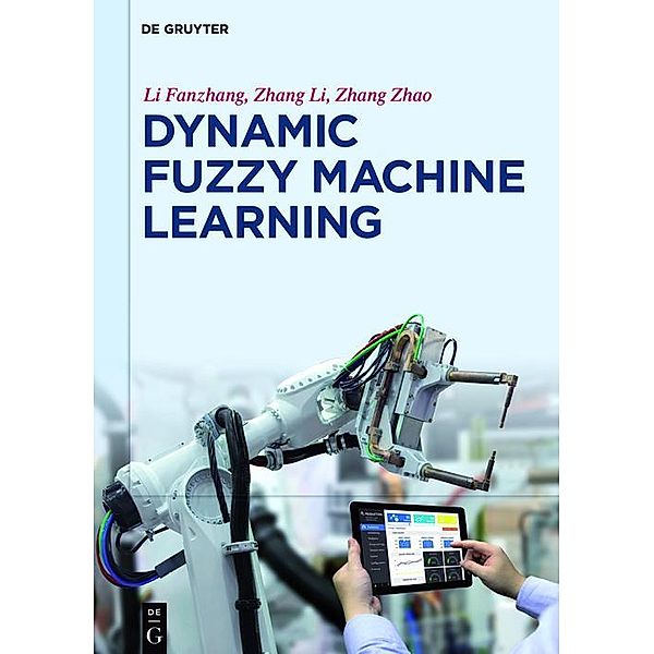 Dynamic Fuzzy Machine Learning, Fanzhang Li, Li Zhang, Zhao Zhang