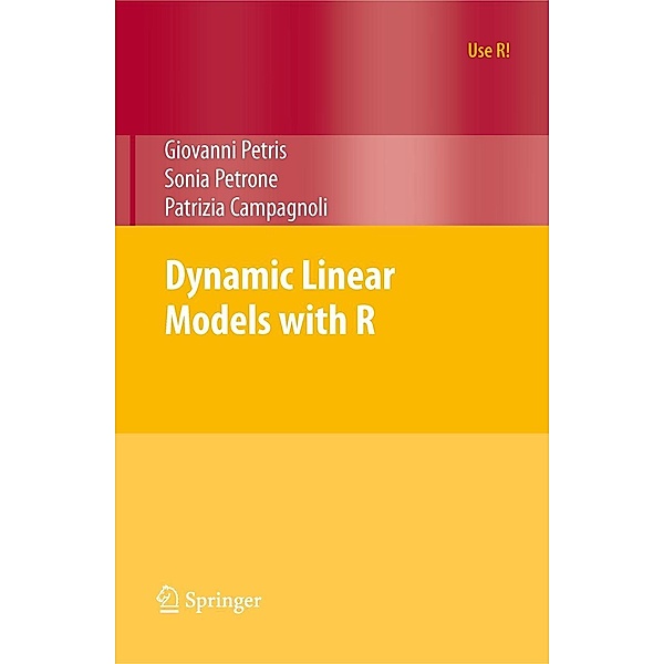 Dynamic Linear Models with R, Giovanni Petris, Sonia Petrone, Patrizia Campagnoli