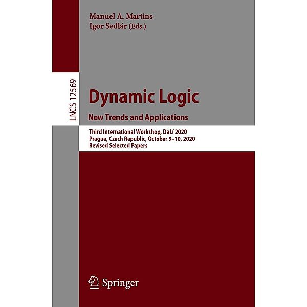Dynamic Logic. New Trends and Applications / Lecture Notes in Computer Science Bd.12569