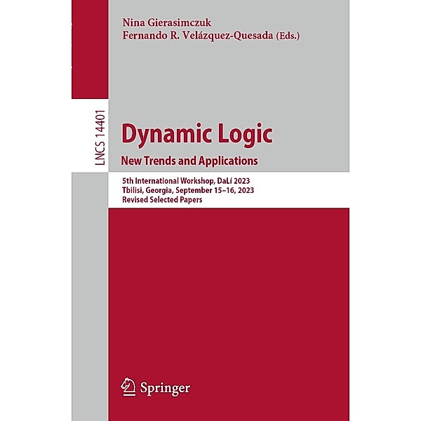 Dynamic Logic. New Trends and Applications / Lecture Notes in Computer Science Bd.14401
