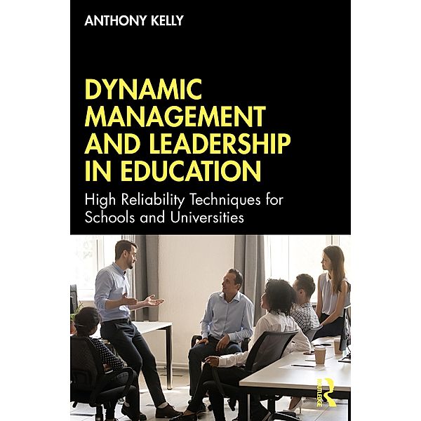 Dynamic Management and Leadership in Education, Anthony Kelly
