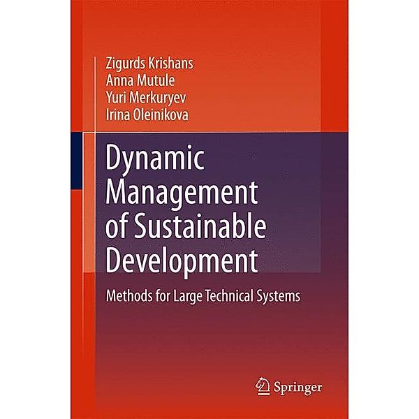 Dynamic Management of Sustainable Development, Zigurds Krishans, Anna Mutule, Yuri Merkuryev, Irina Oleinikova