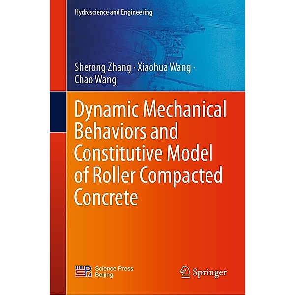 Dynamic Mechanical Behaviors and Constitutive Model of Roller Compacted Concrete / Hydroscience and Engineering, Sherong Zhang, Xiaohua Wang, Chao Wang