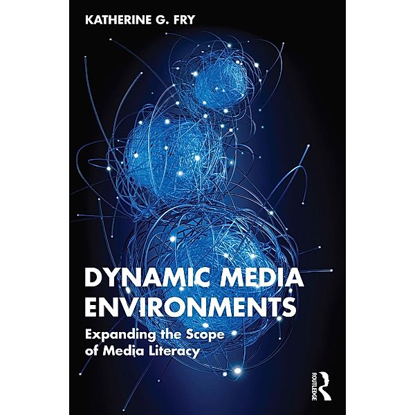 Dynamic Media Environments, Katherine G. Fry