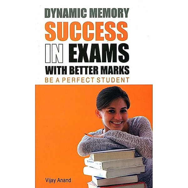Dynamic Memory Success in Exams with Better Marks, Vijay Anand
