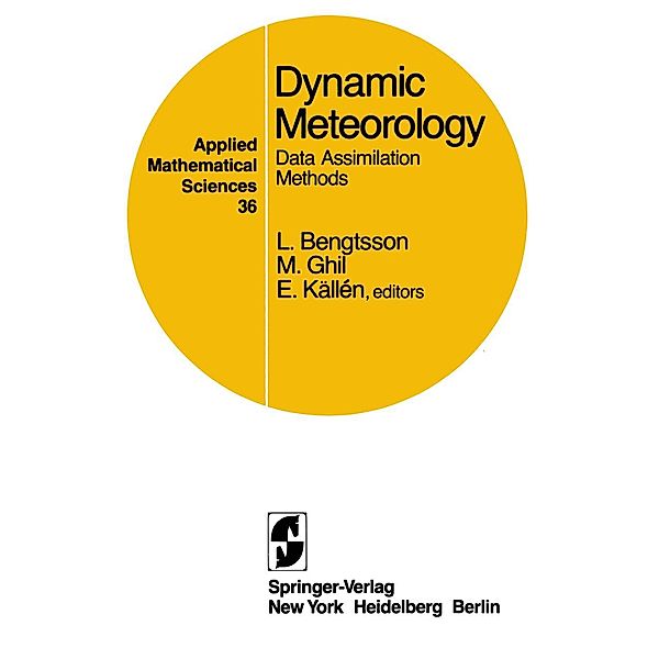 Dynamic Meteorology: Data Assimilation Methods / Applied Mathematical Sciences Bd.36