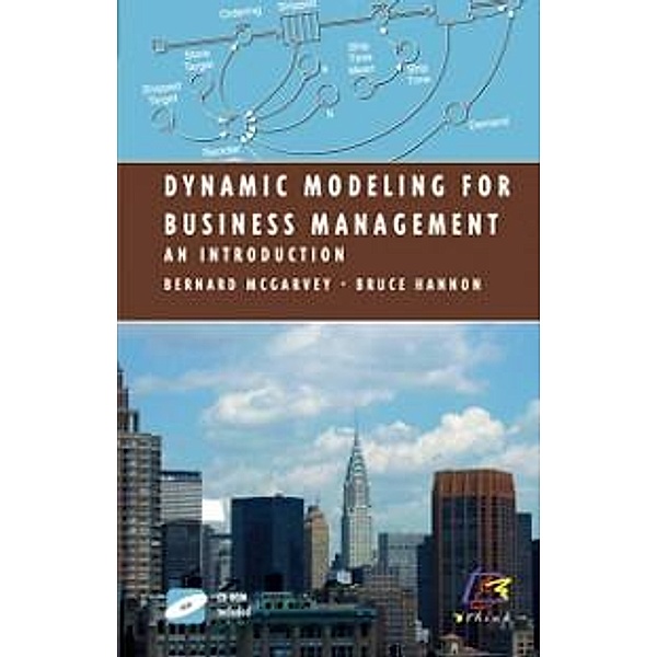 Dynamic Modeling for Business Management / Modeling Dynamic Systems, Bernard McGarvey, Bruce Hannon