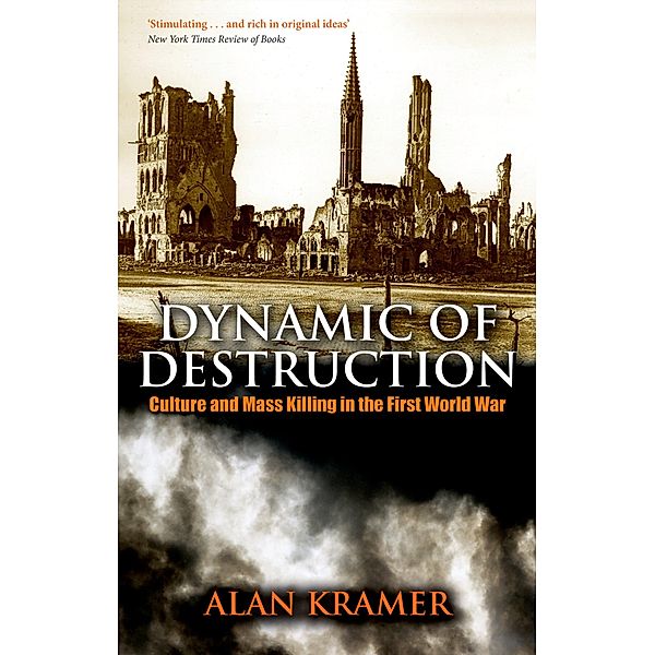 Dynamic of Destruction / Oxford Making Of The Modern World, Alan Kramer