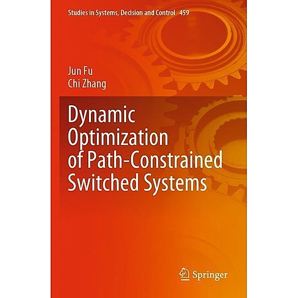 Dynamic Optimization of Path-Constrained Switched Systems, Jun Fu, Chi Zhang