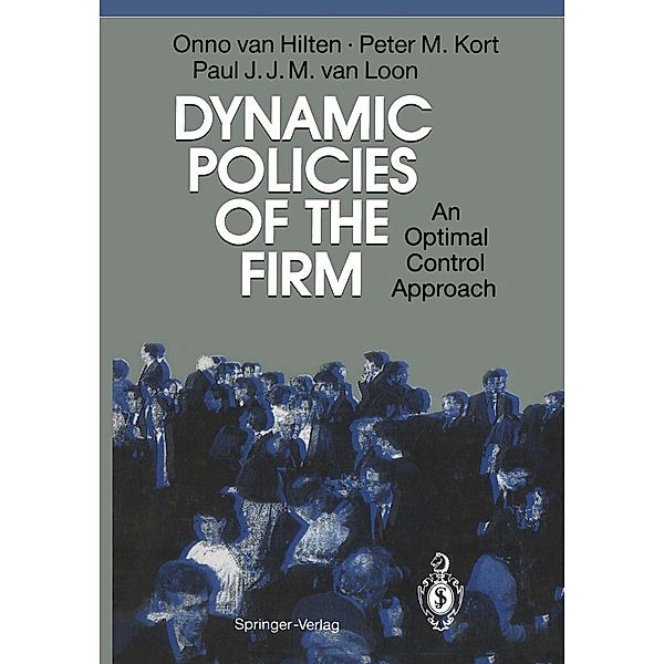 Dynamic Policies of the Firm, Onno van Hilten, Peter M. Kort, Paul J. J. M. Van Loon