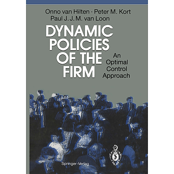 Dynamic Policies of the Firm, Onno van Hilten, Peter M. Kort, Paul J.J.M.van Loon