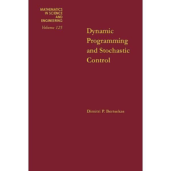 Dynamic Programming and Stochastic Control