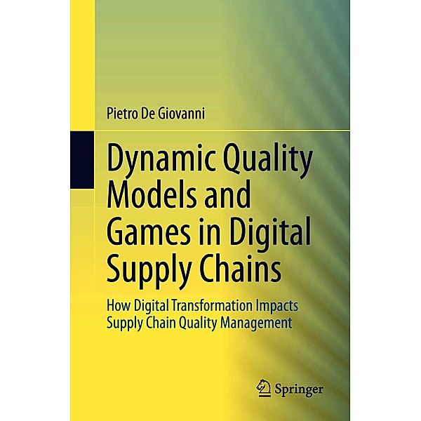 Dynamic Quality Models and Games in Digital Supply Chains, Pietro De Giovanni
