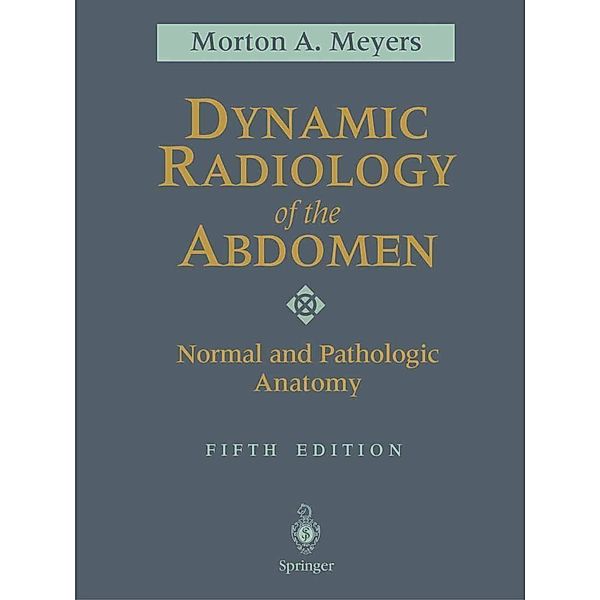 Dynamic Radiology of the Abdomen, Md Meyers